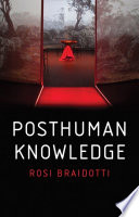 Braidotti-posthuman-knowledge
